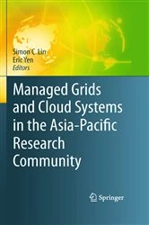 Book cover of Managed Grids and Cloud Systems in the Asia-Pacific Research Community by Simon C. Lin