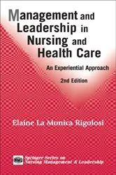Book cover of Management and Leadership in Nursing and Health Care (2nd ed.) by Elaine La Monica Rigolosi