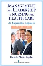 Book cover of Management and Leadership in Nursing and Health Care (3rd ed.) by Elaine La Monica Rigolosi