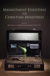 Book cover of Management Essentials for Christian Ministries by Michael Anthony
