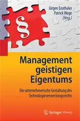 Book cover of Management geistigen Eigentums by Jürgen Ensthaler