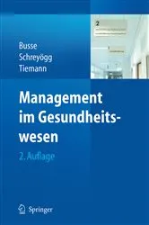 Book cover of Management im Gesundheitswesen (2nd ed.) by Reinhard Busse