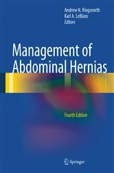 Book cover of Management of Abdominal Hernias (4th ed.) by Andrew N Kingsnorth