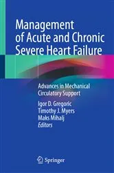 Book cover of Management of Acute and Chronic Severe Heart Failure by Igor D. Gregoric