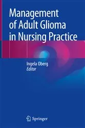 Book cover of Management of Adult Glioma in Nursing Practice by Ingela Oberg