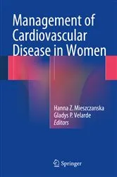 Book cover of Management of Cardiovascular Disease in Women by Hanna Z. Mieszczanska