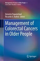 Book cover of Management of Colorectal Cancers in Older People by Demetris Papamichael