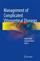 Book cover of Management of Complicated Vitreoretinal Diseases by Fabio Patelli