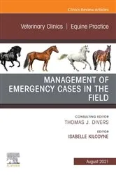 Book cover of Management of Emergency Cases on the Farm, An Issue of Veterinary Clinics of North America: Equine Practice, E-Book by Isabelle Kilcoyne