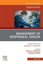 Book cover of Management of Esophageal Cancer, An Issue of Surgical Clinics, E-Book by John A. Federico
