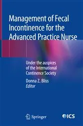 Book cover of Management of Fecal Incontinence for the Advanced Practice Nurse by Donna Z. Bliss
