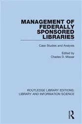 Book cover of Management of Federally Sponsored Libraries by Charles D. Missar