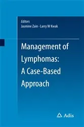Book cover of Management of Lymphomas: A Case-Based Approach by Jasmine Zain