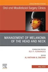 Book cover of Management of Melanoma of the Head and Neck, An Issue of Oral and Maxillofacial Surgery Clinics of North America, E-Book by Al Shetawi MD, DMD, Al Haitham