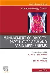 Book cover of Management of Obesity, Part I: Overview and Basic Mechanisms, An Issue of Gastroenterology Clinics of North America, E-Book by Kaplan MD, PhD, Lee M.