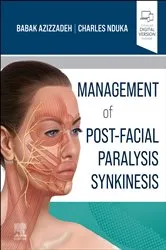 Book cover of Management of Post-Facial Paralysis Synkinesis by Azizzadeh MD, FACS, Babak