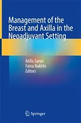 Book cover of Management of the Breast and Axilla in the Neoadjuvant Setting by Atilla Soran