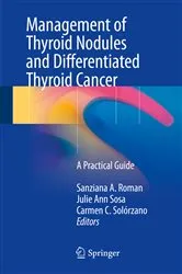 Book cover of Management of Thyroid Nodules and Differentiated Thyroid Cancer by Sanziana A. Roman
