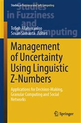 Book cover of Management of Uncertainty Using Linguistic Z-Numbers by Tofigh Allahviranloo