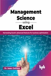 Book cover of Management Science using Excel by Isaac Gottlieb