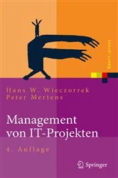 Book cover of Management von IT-Projekten (4th ed.) by Hans W. Wieczorrek
