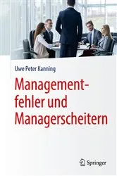 Book cover of Managementfehler und Managerscheitern by Uwe Peter Kanning