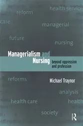 Book cover of Managerialism and Nursing by Michael Traynor