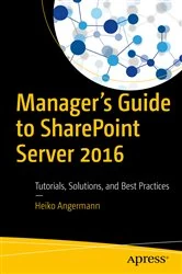 Book cover of Manager’s Guide to SharePoint Server 2016 by Heiko Angermann