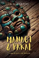 Book cover of Managi & Pakal by Steven R. Martins