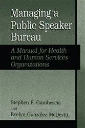 Book cover of Managing A Public Speaker Bureau by Unknown