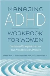 Book cover of Managing ADHD Workbook for Women by Christy Duan