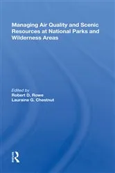 Book cover of Managing Air Quality And Scenic Resources At National Parks And Wilderness Areas by Robert D. Rowe
