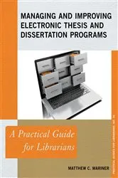 Book cover of Managing and Improving Electronic Thesis and Dissertation Programs by Matthew C. Mariner