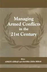 Book cover of Managing Armed Conflicts in the 21st Century by Adekeye Adebajo