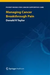 Book cover of Managing Cancer Breakthrough Pain by Donald R Taylor