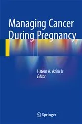 Book cover of Managing Cancer during Pregnancy by Hatem A. Azim Jr