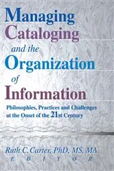 Book cover of Managing Cataloging and the Organization of Information by Ruth C Carter