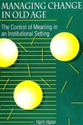 Book cover of Managing Change in Old Age by Haim Hazan