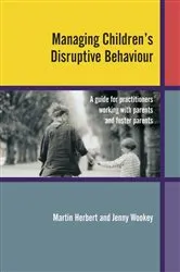 Book cover of Managing Children's Disruptive Behaviour by Martin Herbert