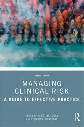 Book cover of Managing Clinical Risk (2nd ed.) by Caroline Logan