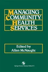 Book cover of Managing Community Health Services by Allan McNaught