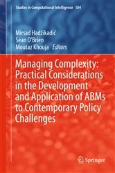 Book cover of Managing Complexity: Practical Considerations in the Development and Application of ABMs to Contemporary Policy Challenges by Mirsad Hadzikadic