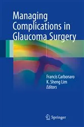 Book cover of Managing Complications in Glaucoma Surgery by Francis Carbonaro