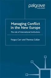 Book cover of Managing Conflict in the New Europe by F. Carr