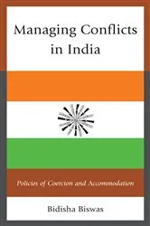 Book cover of Managing Conflicts in India by Bidisha Biswas