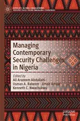 Book cover of Managing Contemporary Security Challenges in Nigeria by Ali Arazeem Abdullahi