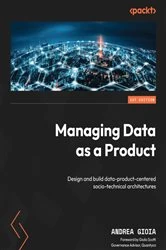 Book cover of Managing Data as a Product by Andrea Gioia