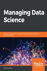 Book cover of Managing Data Science by Kirill Dubovikov