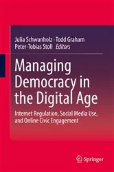 Book cover of Managing Democracy in the Digital Age by Julia Schwanholz