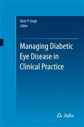 Book cover of Managing Diabetic Eye Disease in Clinical Practice by Rishi P Singh